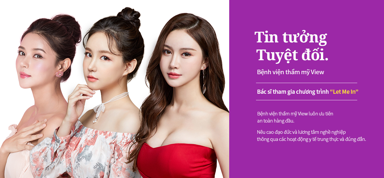Beyond Controversy. VIEW PLASTIC SURGERY Official 'Let Me In' Doctors Hospital View Plastic Surgery Hospital believes that safety is our top priority. We will observe conscience and ethical consciousness as a medical person through an honest and correct operation.